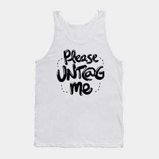 Untag Me (Black Text) Tank Top